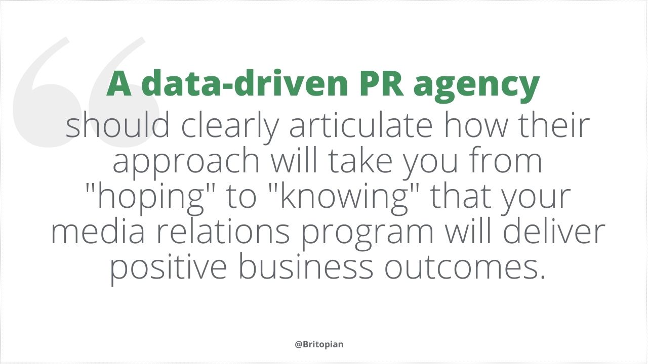 Being a data-driven PR firm is more than just adding bullet points on a PowerPoint slide or a web page. 