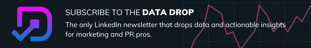 The Data Drop Newsletter drops data and insights. 