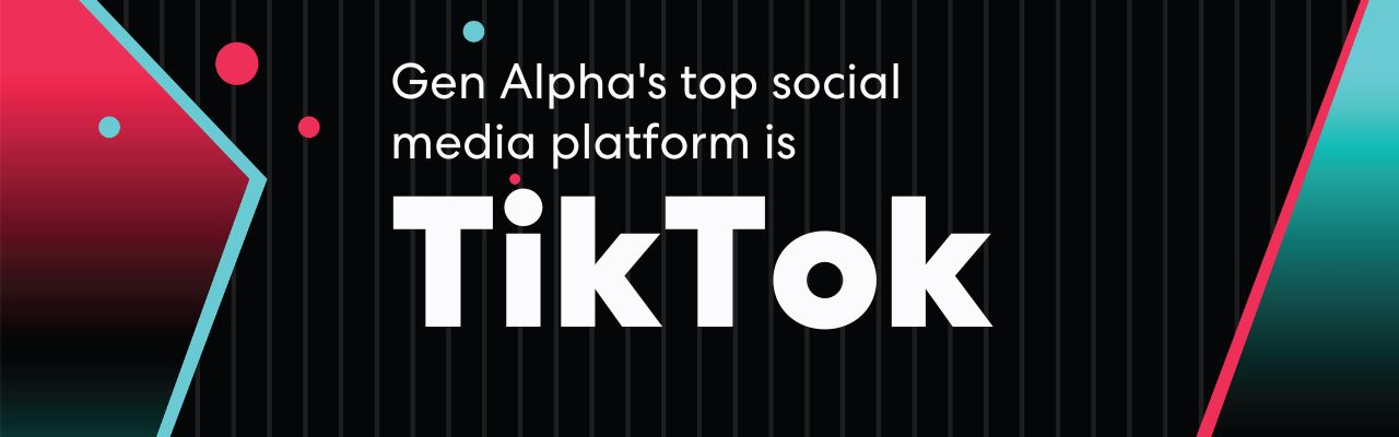 Gen Alpha's top social media platform is TikTok