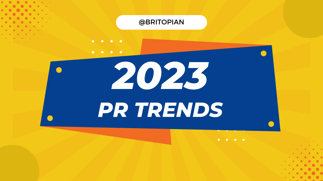 PR Trends What’s Shaping Public Relations in 2023?