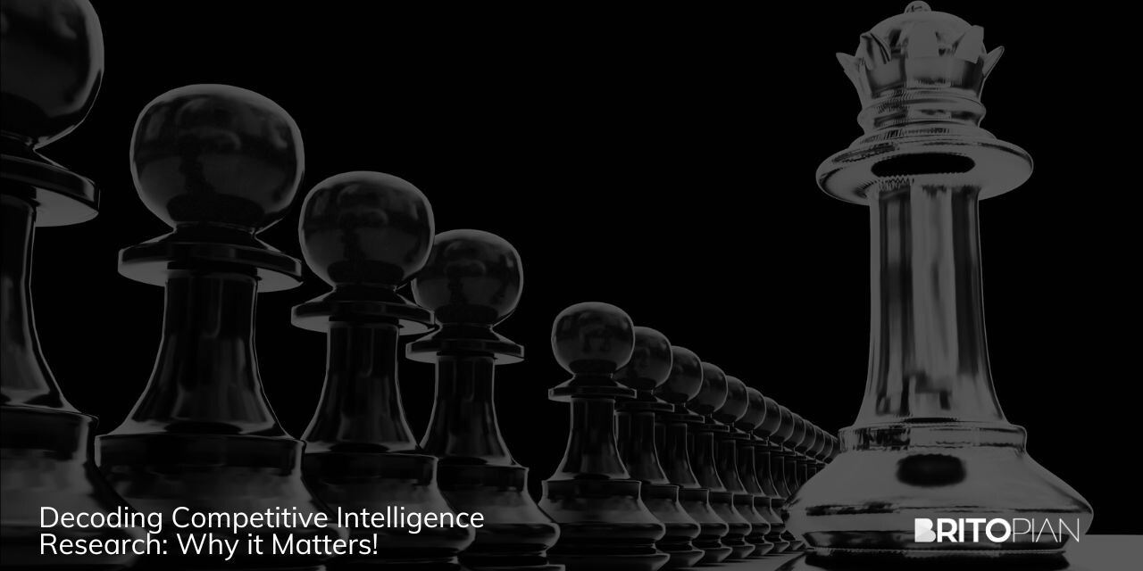 Decoding Competitive Intelligence Research: Why it Matters!