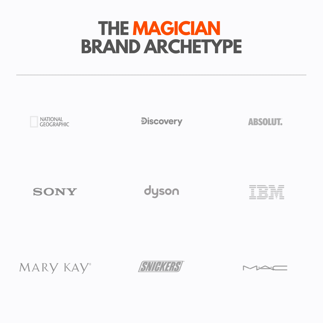 The magician archetype is focused on mystery, transformation, and intellectual power and include National Geographic, Discovery Channel, and Absolut.