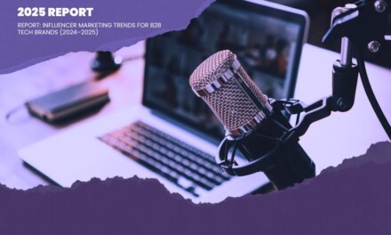 Report: Influencer Marketing Trends for B2B Tech Brands in 2025
